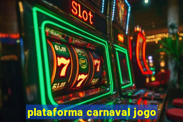 plataforma carnaval jogo